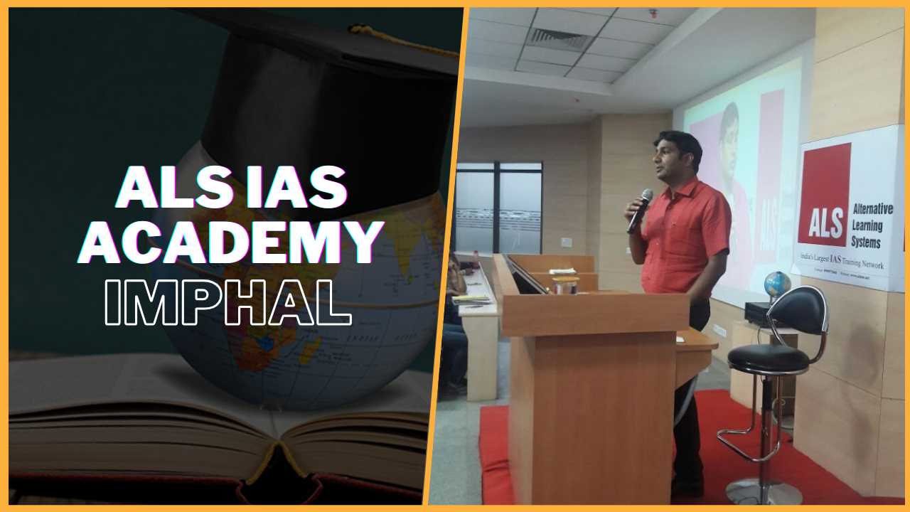ALS IAS Academy Imphal